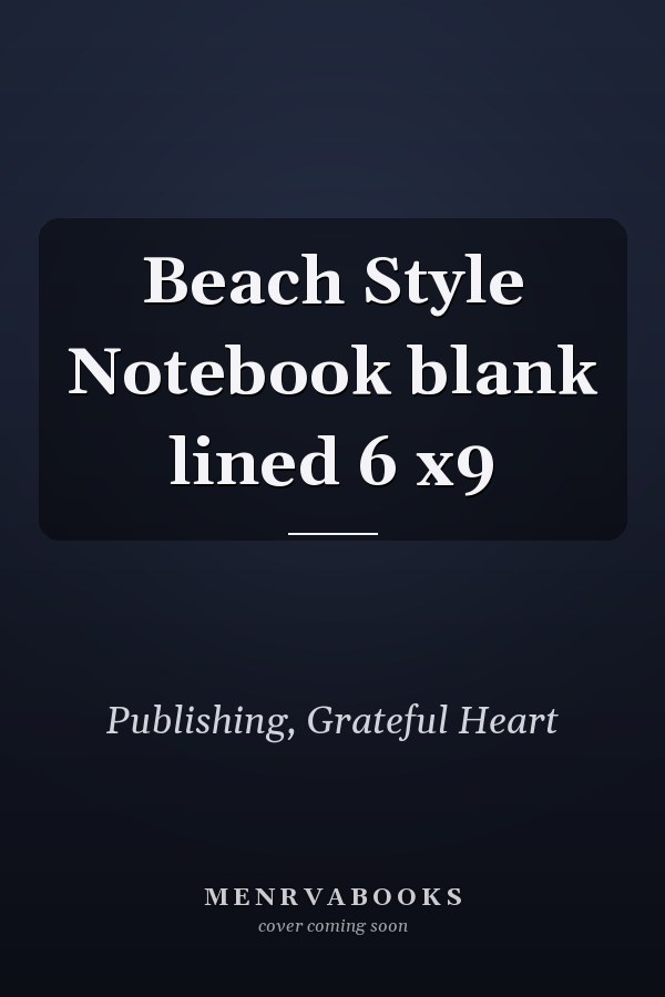Beach Style Notebook blank lined 6 x9
