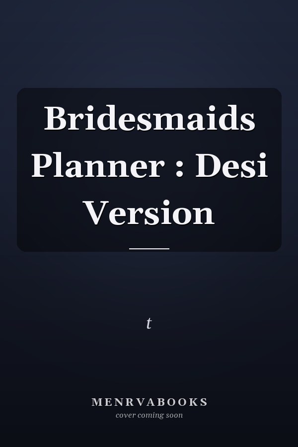 Bridesmaids Planner: Desi Version