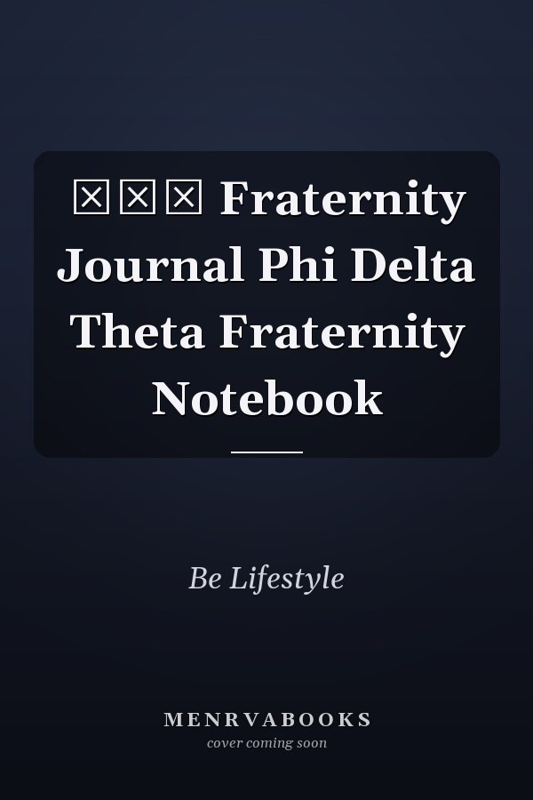 ΦΔθ Fraternity Journal Phi Delta Theta Fraternity Notebook