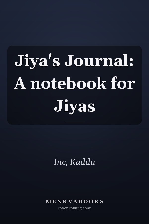 Jiya's Journal: A notebook for Jiyas