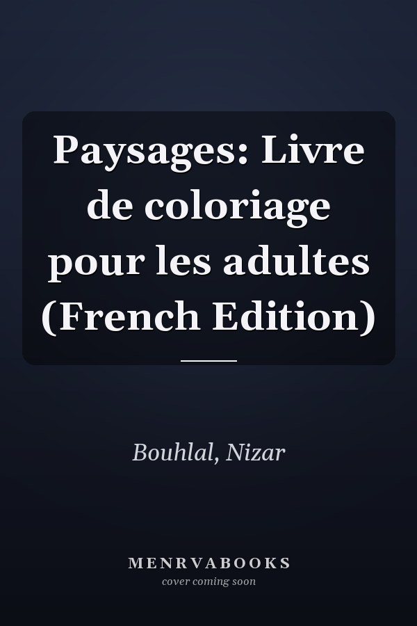 Paysages: Livre de coloriage pour les adultes (French Edition)