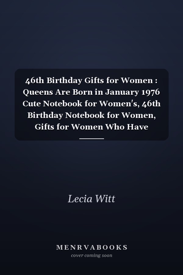 46th Birthday Gifts for Women : Queens Are Born in January 1976 Cute Notebook for Women's, 46th Birthday Notebook for Women, Gifts for Women Who Have Everything, Best Friend Gifts for Women ... Journal for Women (Lined Notebook A5)