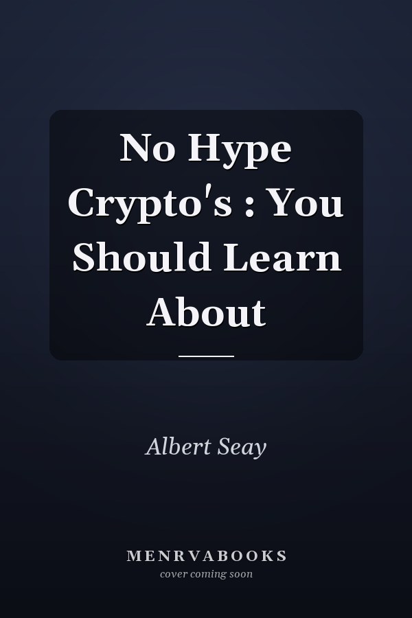 No Hype Crypto's : You Should Learn About