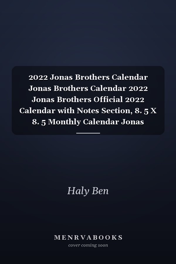 2022 Jonas Brothers Calendar Jonas Brothers Calendar 2022 Jonas Brothers Official 2022 Calendar with Notes Section, 8. 5 X 8. 5 Monthly Calendar Jonas Brothers 2022