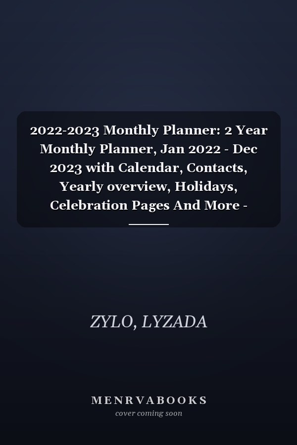 2022-2023 Monthly Planner: 2 Year Monthly Planner, Jan 2022 - Dec 2023 with Calendar, Contacts, Yearly overview, Holidays, Celebration Pages And More - Perfect Organizer - Floral