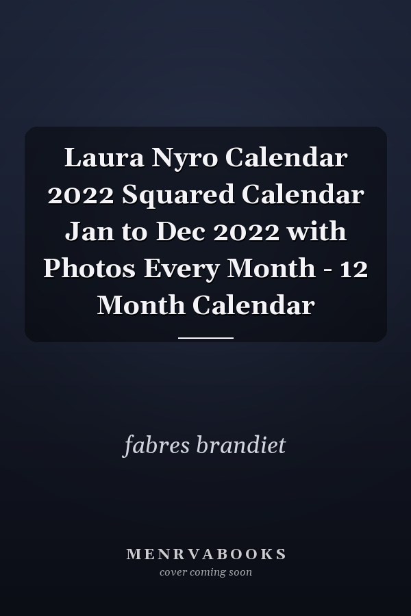 Laura Nyro Calendar 2022 Squared Calendar Jan to Dec 2022 with Photos Every Month - 12 Month Calendar