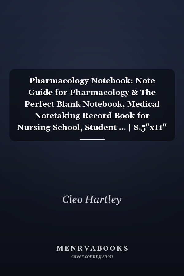 Pharmacology Notebook: Note Guide for Pharmacology & The Perfect Blank Notebook, Medical Notetaking Record Book for Nursing School, Student ... | 8.5"x11" - 120 Pages