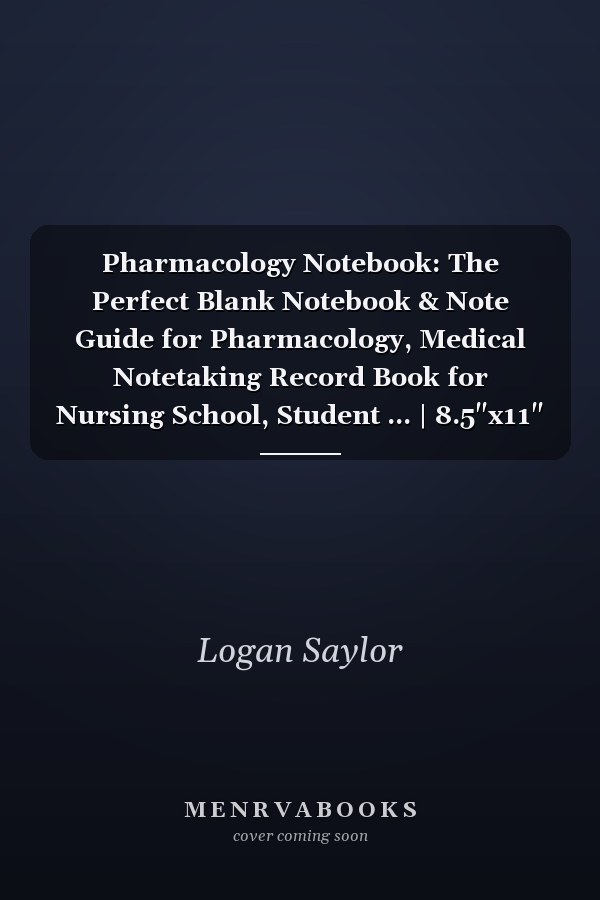 Pharmacology Notebook: The Perfect Blank Notebook & Note Guide for Pharmacology, Medical Notetaking Record Book for Nursing School, Student ... | 8.5"x11" - 120 Pages
