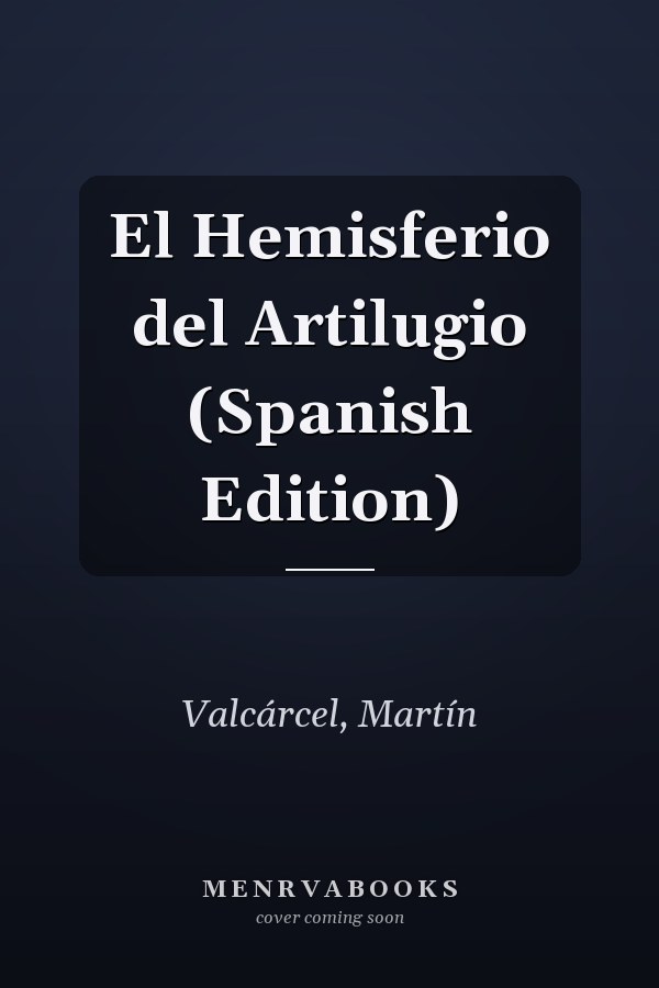 El Hemisferio del Artilugio (Spanish Edition)