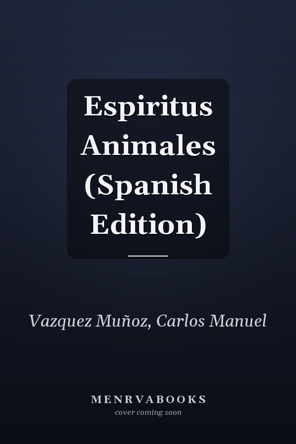 Espiritus Animales (Spanish Edition)
