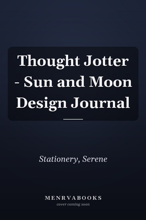 Thought Jotter - Sun and Moon Design Journal