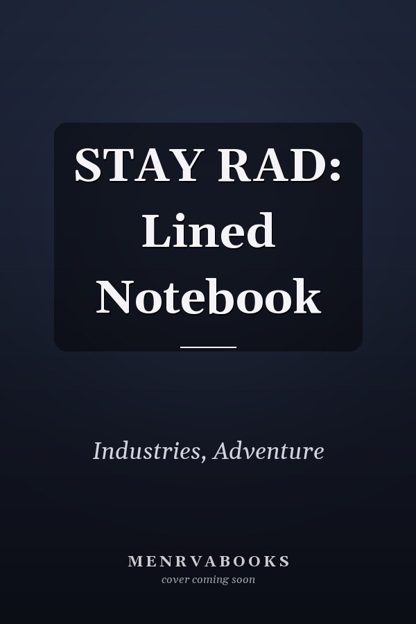 STAY RAD: Lined Notebook