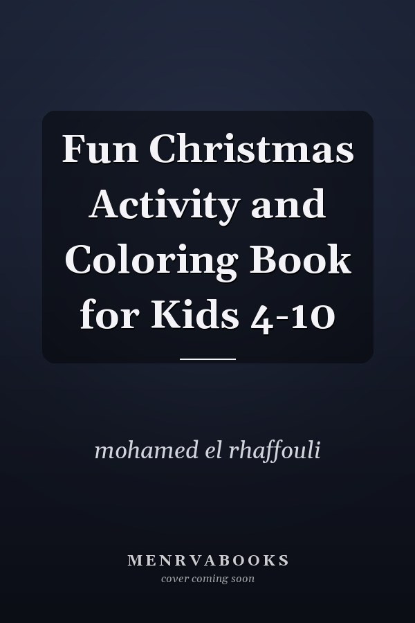 Fun Christmas Activity and Coloring Book for Kids 4-10
