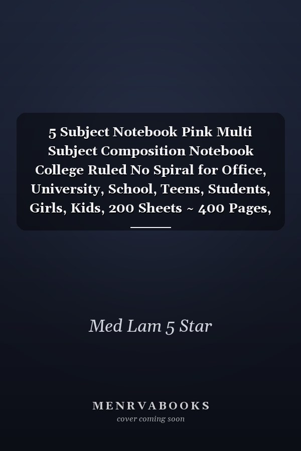 5 Subject Notebook Pink Multi Subject Composition Notebook College Ruled No Spiral for Office, University, School, Teens, Students, Girls, Kids, 200 Sheets ~ 400 Pages, 11 X 8. 5