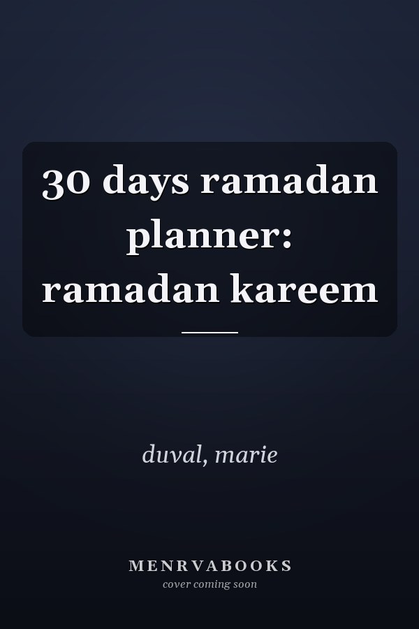 30 days ramadan planner: ramadan kareem