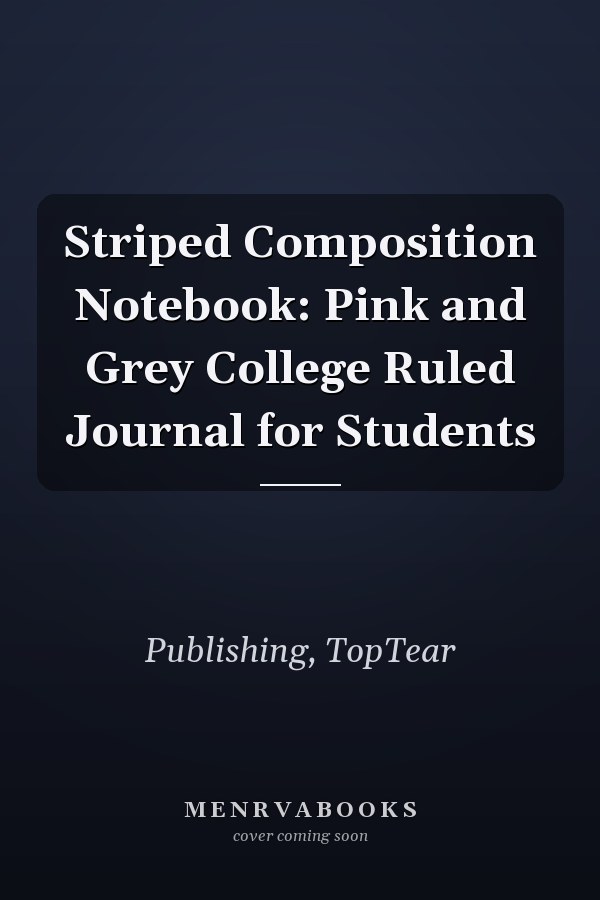 Striped Composition Notebook: Pink and Grey College Ruled Journal for Students