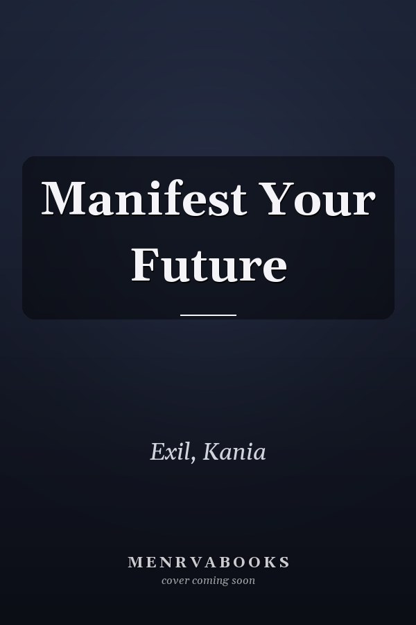 Manifest Your Future