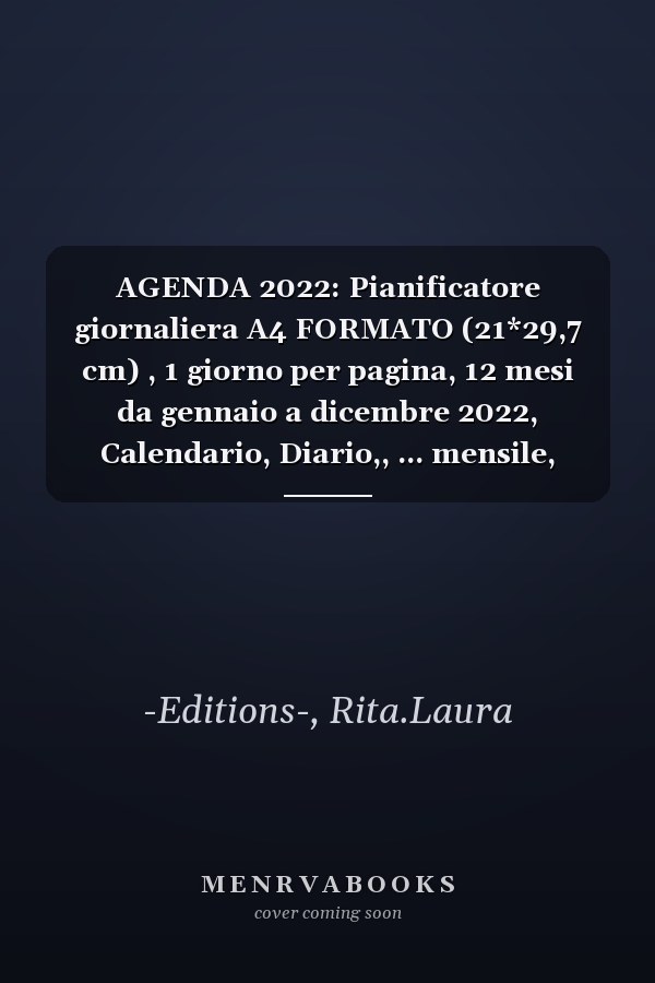 AGENDA 2022: Pianificatore giornaliera A4 FORMATO (21*29,7 cm) , 1 giorno per pagina, 12 mesi da gennaio a dicembre 2022, Calendario, Diario,, ... mensile, annuale (Italian Edition)