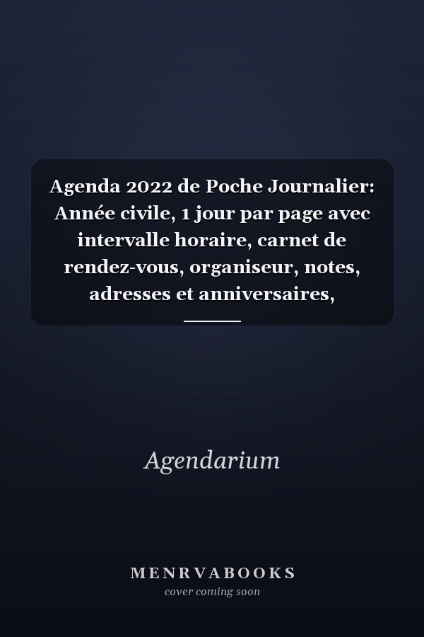 Agenda 2022 de Poche Journalier: Année civile, 1 jour par page avec intervalle horaire, carnet de rendez-vous, organiseur, notes, adresses et anniversaires, couverture souple – Noir (French Edition)
