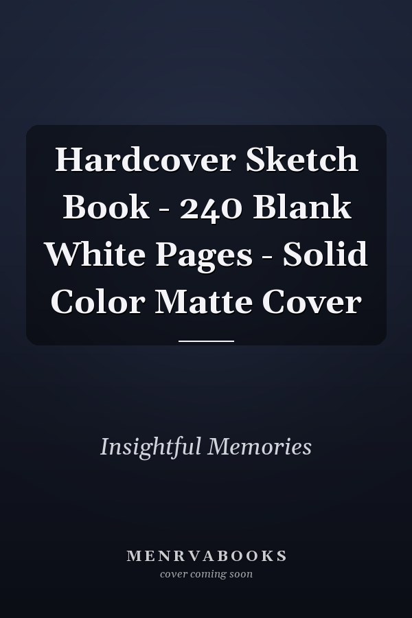 Hardcover Sketch Book - 240 Blank White Pages - Solid Color Matte Cover