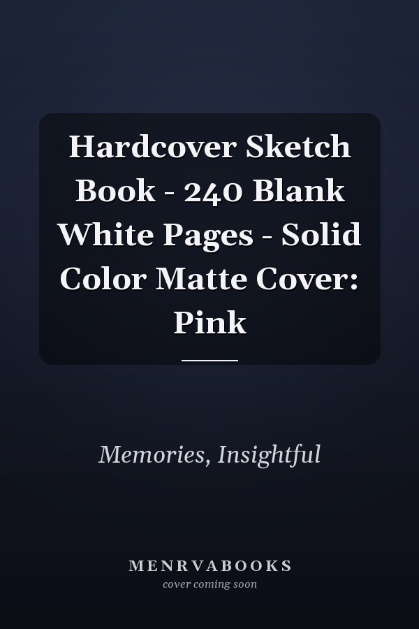 Hardcover Sketch Book - 240 Blank White Pages - Solid Color Matte Cover: Pink