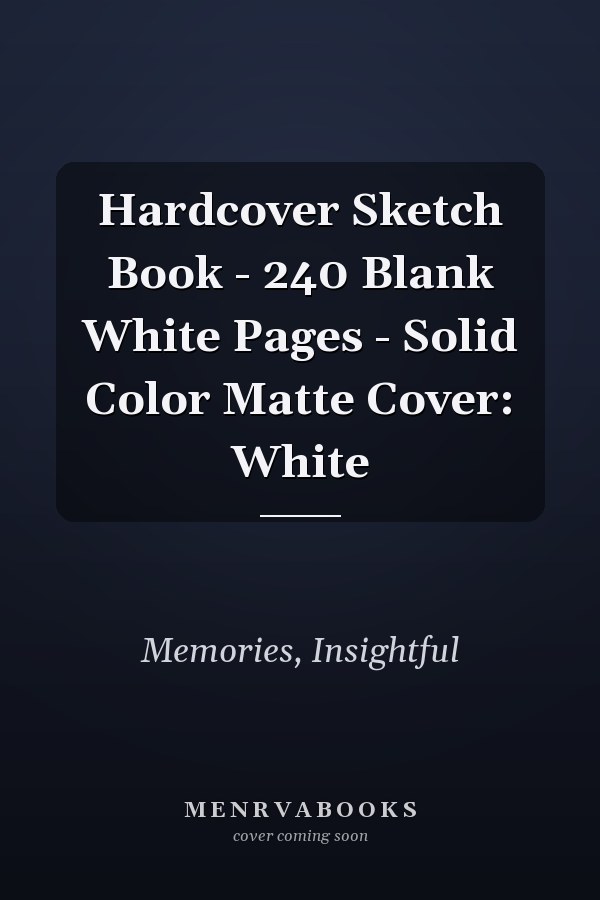 Hardcover Sketch Book - 240 Blank White Pages - Solid Color Matte Cover: White