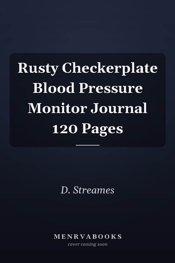 Rusty Checkerplate Blood Pressure Monitor Journal 120 Pages