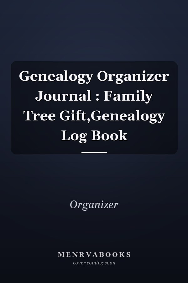 Genealogy Organizer Journal : Family Tree Gift,Genealogy Log Book
