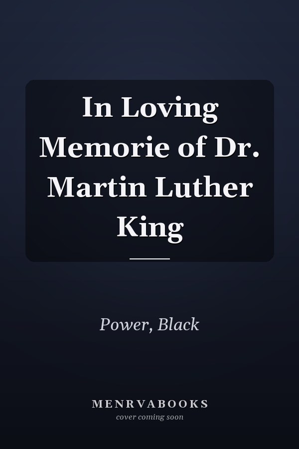 In Loving Memorie of Dr. Martin Luther King