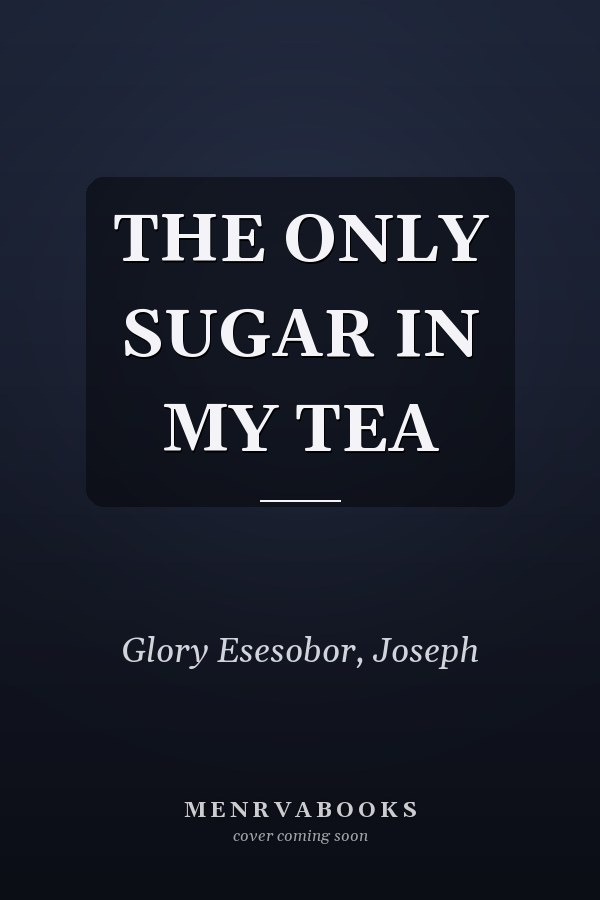 THE ONLY SUGAR IN MY TEA