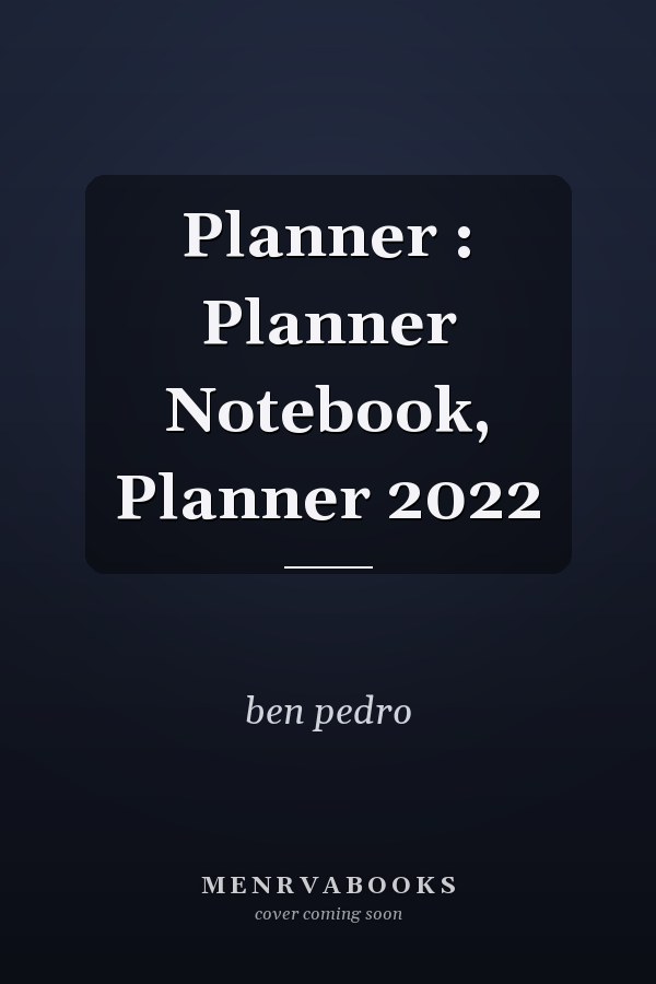 Planner : Planner Notebook, Planner 2022