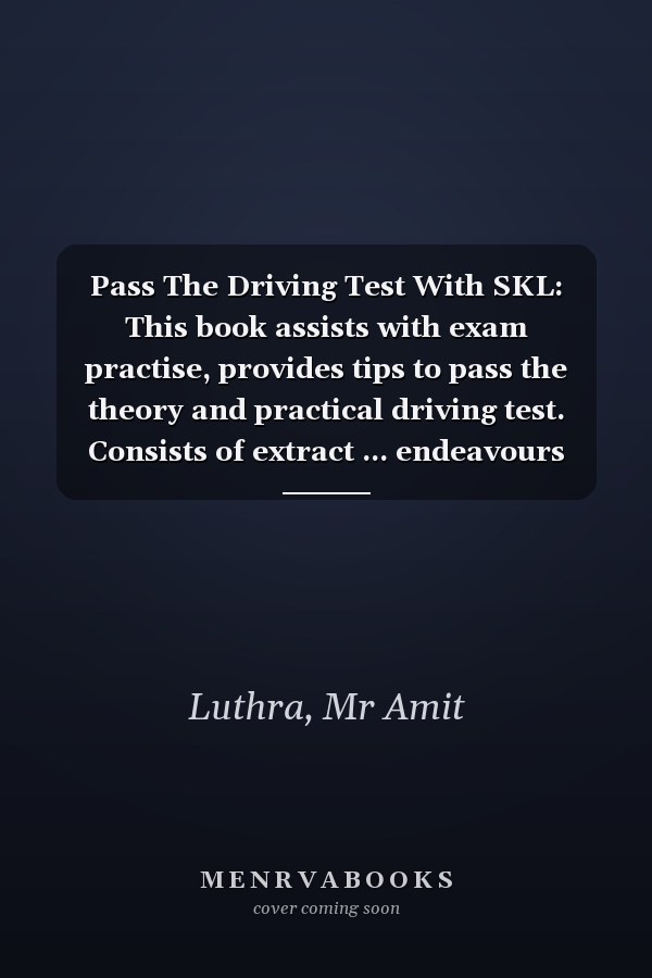 Pass The Driving Test With SKL: This book assists with exam practise, provides tips to pass the theory and practical driving test. Consists of extract ... endeavours this to be used as a revision aid.