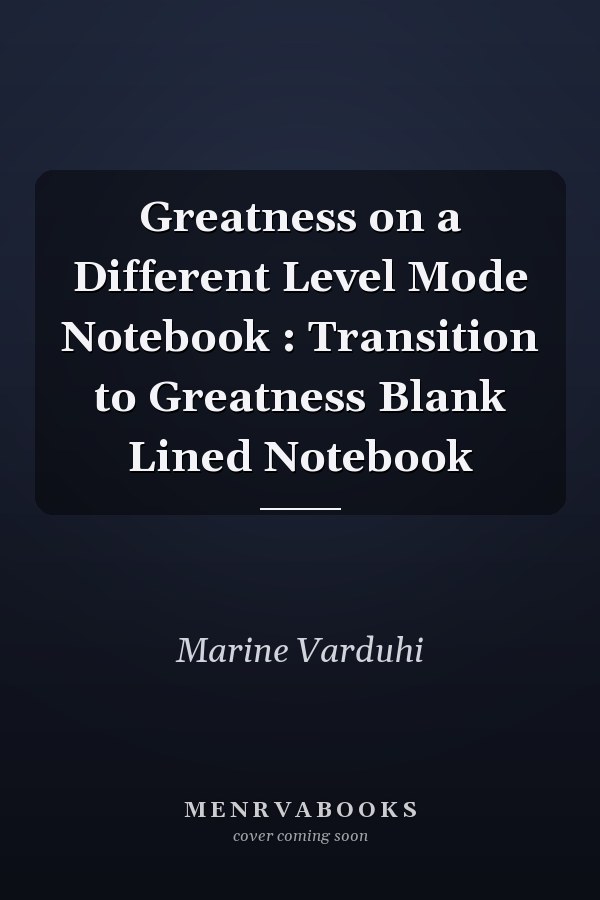 Greatness on a Different Level Mode Notebook : Transition to Greatness Blank Lined Notebook