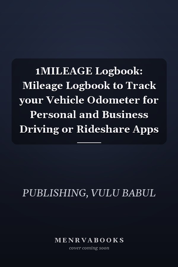 1MILEAGE Logbook: Mileage Logbook to Track your Vehicle Odometer for Personal and Business Driving or Rideshare Apps