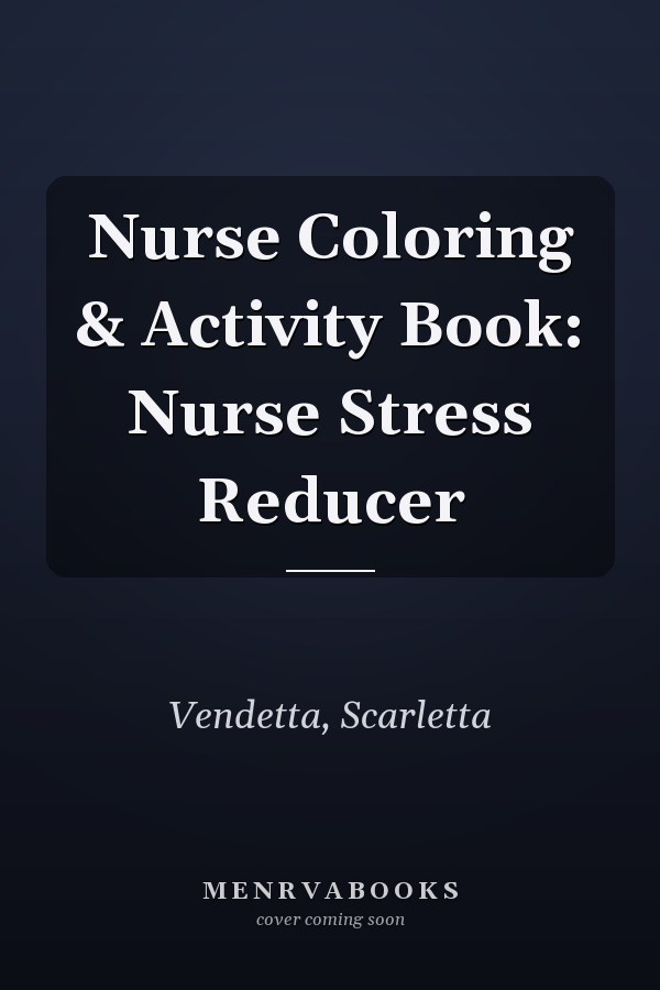 Nurse Coloring & Activity Book: Nurse Stress Reducer
