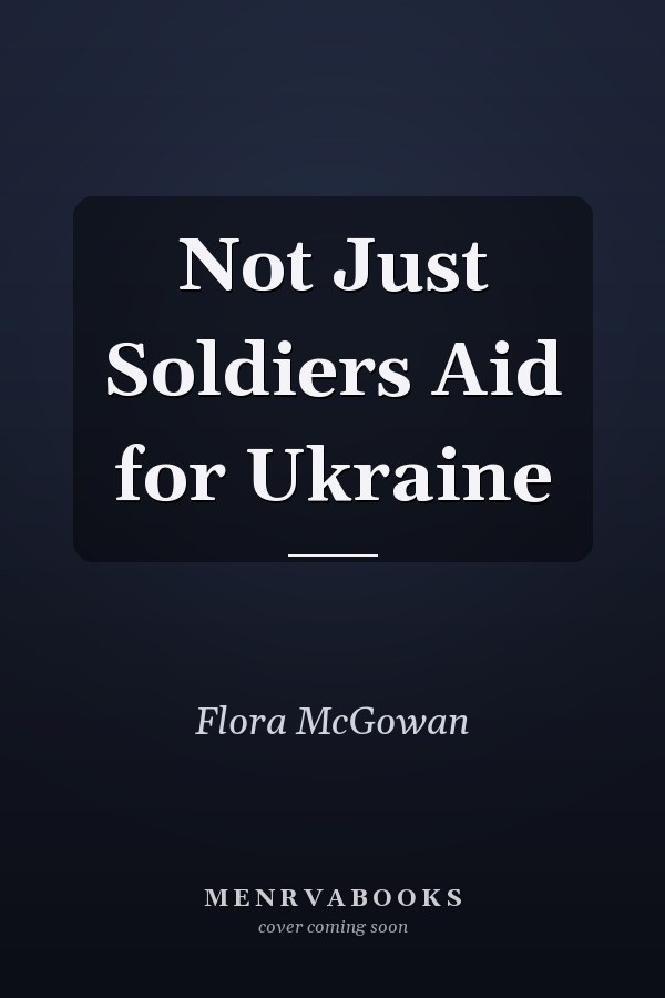 Not Just Soldiers Aid for Ukraine