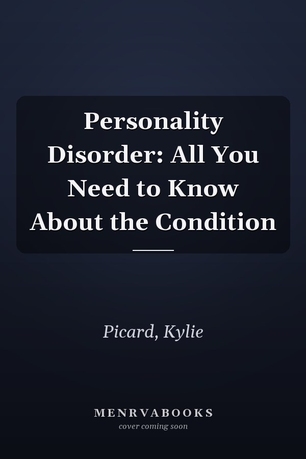 Personality Disorder: All You Need to Know About the Condition