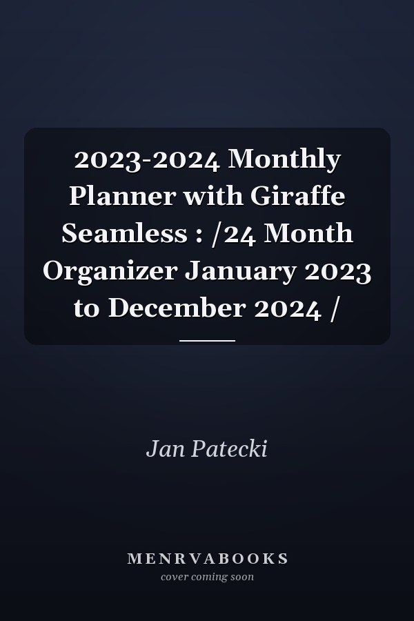 2023-2024 Monthly Planner with Giraffe Seamless : /24 Month Organizer January 2023 to December 2024 /