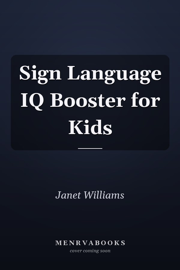 Sign Language IQ Booster for Kids
