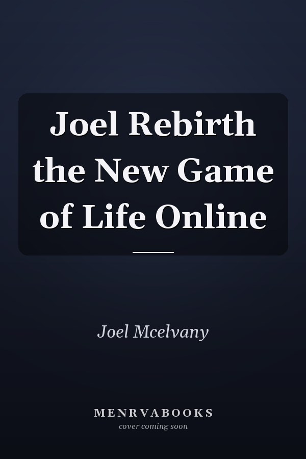 Joel Rebirth the New Game of Life Online