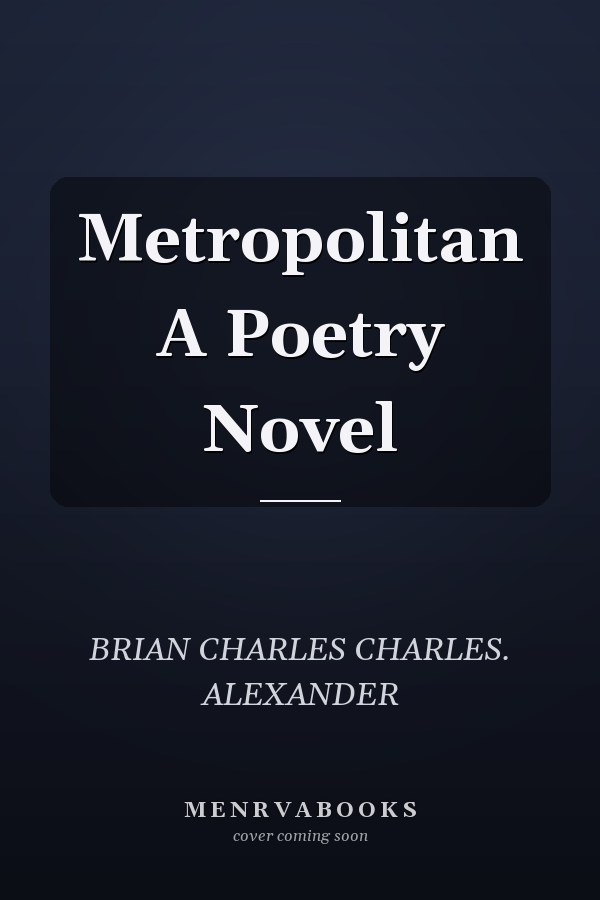 Metropolitan A Poetry Novel