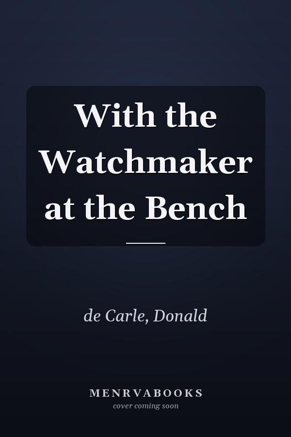 With the Watchmaker at the Bench