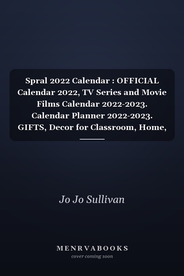 Spral 2022 Calendar : OFFICIAL Calendar 2022, TV Series and Movie Films Calendar 2022-2023. Calendar Planner 2022-2023. GIFTS, Decor for Classroom, Home, Office - 18 Monthly. Kalendar Calendario Calendrier. 11