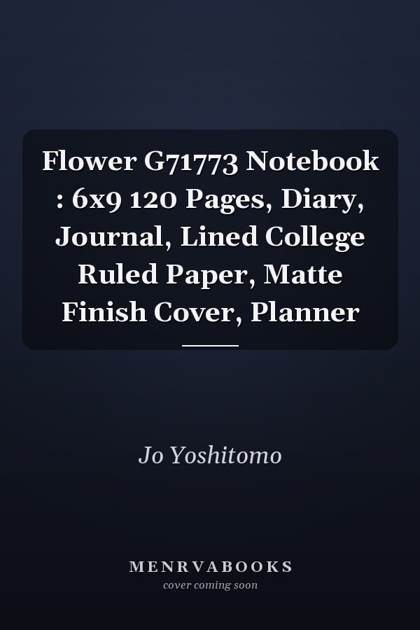 Flower G71773 Notebook : 6x9 120 Pages, Diary, Journal, Lined College Ruled Paper, Matte Finish Cover, Planner