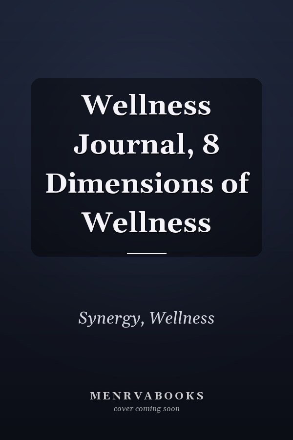 Wellness Journal, 8 Dimensions of Wellness