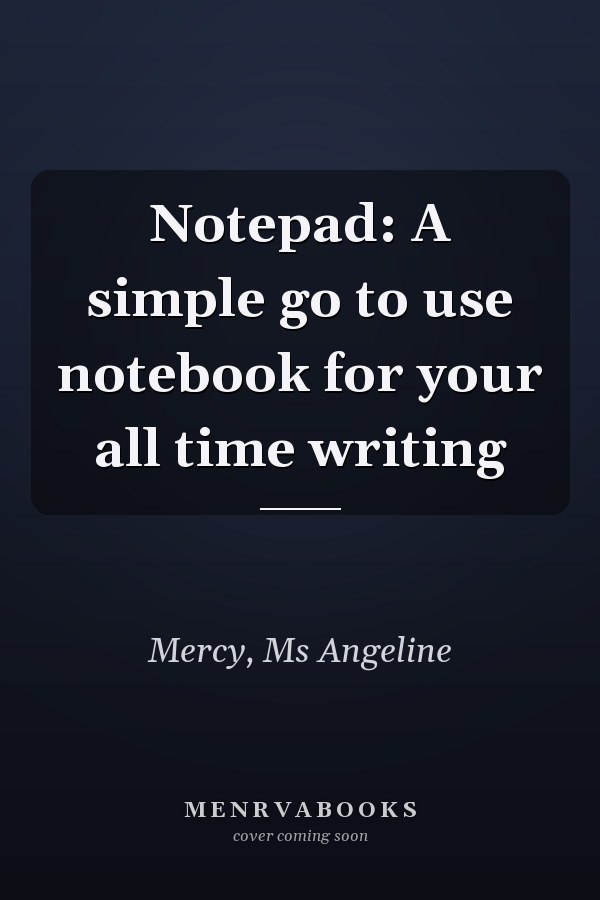 Notepad: A simple go to use notebook for your all time writing