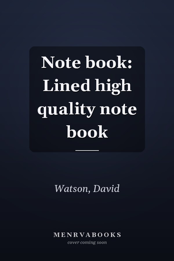 Note book: Lined high quality note book