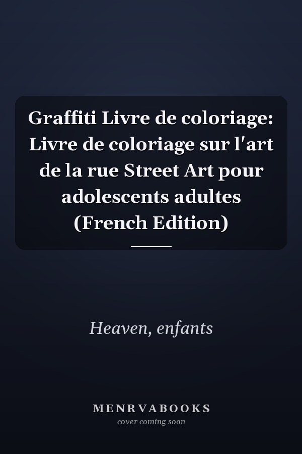 Graffiti Livre de coloriage: Livre de coloriage sur l'art de la rue Street Art pour adolescents adultes (French Edition)