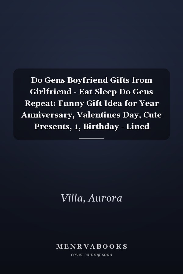 Do Gens Boyfriend Gifts from Girlfriend - Eat Sleep Do Gens Repeat: Funny Gift Idea for Year Anniversary, Valentines Day, Cute Presents, 1, Birthday - Lined Journal Notebook Planner,Budget