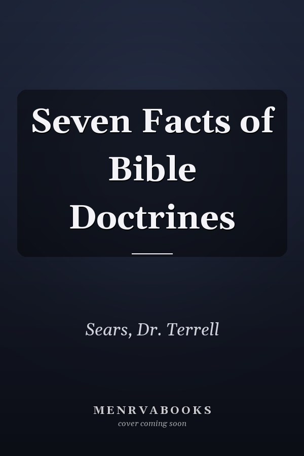 Seven Facts of Bible Doctrines